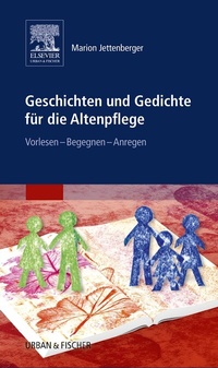 Abbildung von: Geschichten und Gedichte für die Altenpflege - Urban & Fischer