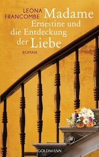 Abbildung von: Madame Ernestine und die Entdeckung der Liebe - Goldmann