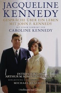 Cover: Gespr&auml;che &uuml;ber ein Leben mit John F. Kennedy - Hoffmann & Campe