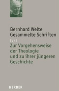 Cover: Zur Vorgehensweise der Theologie und zu ihrer j&uuml;ngeren Geschichte - Verlag Herder