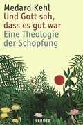 Cover: Und Gott sah, dass es gut war - Verlag Herder