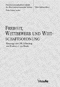 Cover: Freiheit, Wettbewerb und Wirtschaftsordnung - Haufe-Lexware