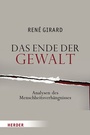 Cover: Das Ende der Gewalt - Verlag Herder
