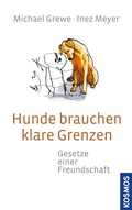 Cover: Hunde brauchen klare Grenzen - Kosmos