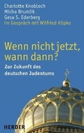 Cover: Wenn nicht jetzt, wann dann? - Verlag Herder