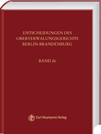 Abbildung von: Entscheidungen des Oberverwaltungsgerichts Berlin-Brandenburg / Entscheidungen des Oberverwaltungsgerichts - Carl Heymanns Verlag