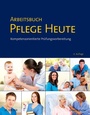 Cover: Arbeitsbuch Pflege Heute - Urban & Fischer