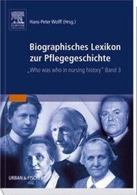Abbildung von: Biographisches Lexikon zur Pflegegeschichte Band 3 - Urban & Fischer