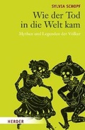 Cover: Wie der Tod in die Welt kam - Verlag Herder