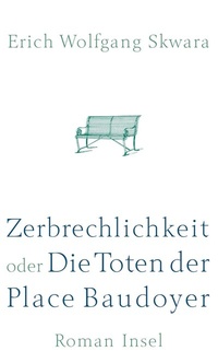 Abbildung von: Zerbrechlichkeit oder die Toten der Place Baudoyer - Insel