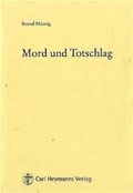 Cover: Mord und Totschlag - Carl Heymanns Verlag