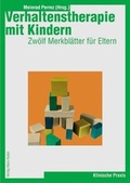 Cover: Verhaltenstherapie mit Kindern - zw&ouml;lf Merkbl&auml;tter f&uuml;r Eltern - Hogrefe