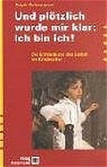 Cover: Und pl&ouml;tzlich wurde mir klar: Ich bin ich! - Hogrefe