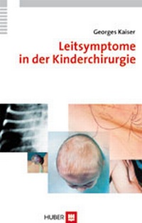 Abbildung von: Leitsymptome in der Kinderchirurgie - Hogrefe