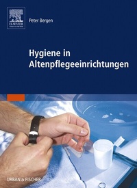 Abbildung von: Hygiene in Altenpflegeeinrichtungen - Urban & Fischer