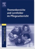 Cover: Themenbereiche und Lernfelder im Pflegeunterricht - Urban & Fischer