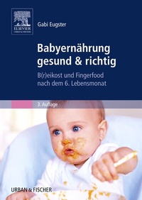 Abbildung von: Babyernährung gesund & richtig - Urban & Fischer