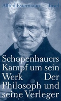 Cover: Schopenhauers Kampf um sein Werk - Insel