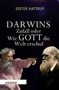 Cover: Darwins Zufall oder Wie Gott die Welt erschuf - Verlag Herder
