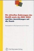Cover: Die aktuellen &Auml;nderungen des BauGB sowie des ROG 2004 und ihre Auswirkungen auf die Praxis - Carl Heymanns Verlag