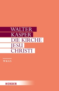 Abbildung von: Die Kirche Jesu Christi - Verlag Herder