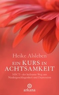 Cover: Ein Kurs in Achtsamkeit - Arkana