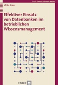 Cover: Effektiver Einsatz von Datenbanken im betrieblichen Wissensmanagement - Hogrefe