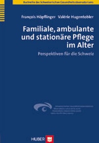 Abbildung von: Familiale, ambulante und stationäre Pflege im Alter - Hogrefe