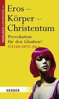 Cover: Eros - K&ouml;rper - Christentum - Verlag Herder