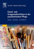 Cover: Einzel- und Gruppenaktivit&auml;ten in der psychiatrischen Pflege - Urban & Fischer