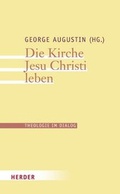 Cover: Die Kirche Jesu Christi leben - Verlag Herder