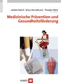 Cover: Medizinische Pr&auml;vention und Gesundheitsf&ouml;rderung - Hogrefe