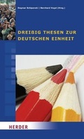 Cover: Drei&szlig;ig Thesen zur deutschen Einheit - Verlag Herder