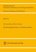Abbildung von: Die Beteiligung Dritter an Schiedsverfahren - Carl Heymanns Verlag