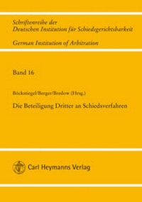 Abbildung von: Die Beteiligung Dritter an Schiedsverfahren - Carl Heymanns Verlag