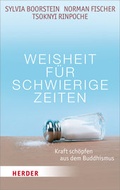 Cover: Weisheit f&uuml;r schwierige Zeiten - Verlag Herder