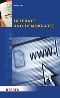 Enlarge image Cover: Internet und Demokratie - Verlag Herder