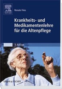 Abbildung von: Krankheits- und Medikamentenlehre für die Altenpflege - Urban & Fischer