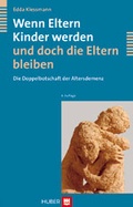 Cover: Wenn Eltern Kinder werden und doch die Eltern bleiben - Hogrefe