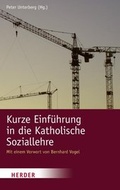 Cover: Kurze Einf&uuml;hrung in die Katholische Soziallehre - Verlag Herder