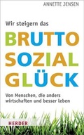 Cover: Wir steigern das Bruttosozialgl&uuml;ck - Verlag Herder