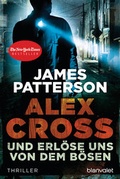 Cover: Und erl&ouml;se uns von dem B&ouml;sen - Alex Cross 10 - - Blanvalet