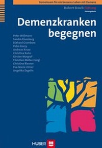 Abbildung von: Gemeinsam für ein besseres Leben mit Demenz / Demenzkranken begegnen - Hogrefe