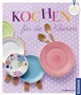 Cover: Kochen für die Kleinen - Kosmos