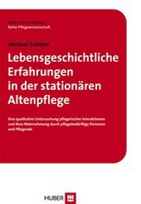Abbildung von: Lebensgeschichtliche Erfahrungen in der stationären Altenpflege - Hogrefe