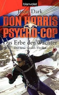 Cover: Don Harris, Psycho-Cop - Das Erbe der W&auml;chter - Blanvalet