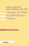 Cover: Liturgie als Mitte des christlichen Lebens - Verlag Herder