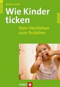 Abbildung von: Wie Kinder ticken - Hogrefe