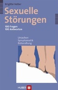 Cover: Sexuelle St&ouml;rungen - 100 Fragen 100 Antworten - Hogrefe