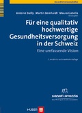 Cover: F&uuml;r eine qualitativ hochwertige Gesundheitsversorgung in der Schweiz - Hogrefe